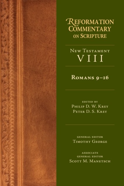 Romans 9–16, Philip D.W. Krey