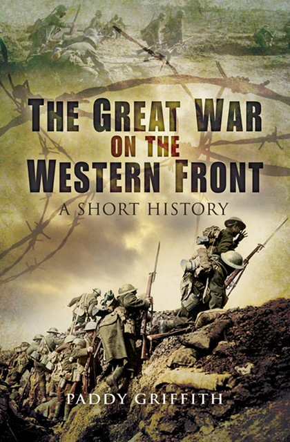 Great War on the Western Front, Paddy Griffith