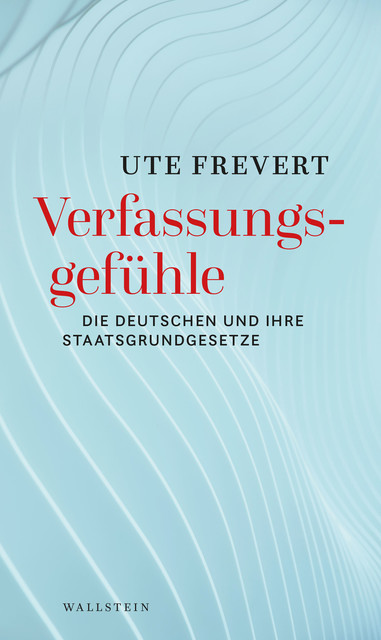 Verfassungsgefühle, Ute Frevert