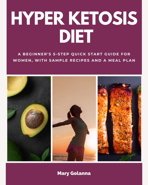 Hyper Ketosis Diet, Mary Golanna