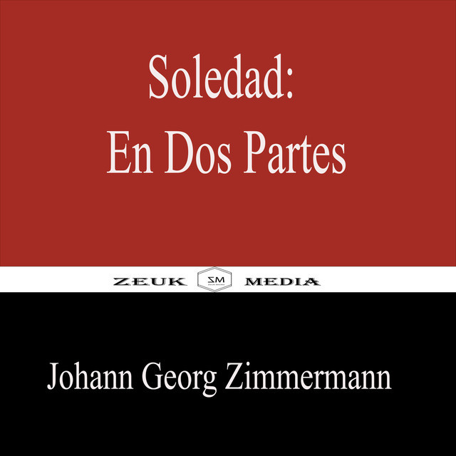 Soledad:En Dos Partes, Johann Georg Zimmermann