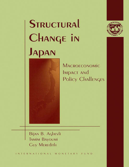 Structural Change in Japan: Macroeconomic Impact and Policy Challenges, Tamim Bayoumi