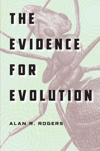 The Evidence for Evolution, Alan Rogers