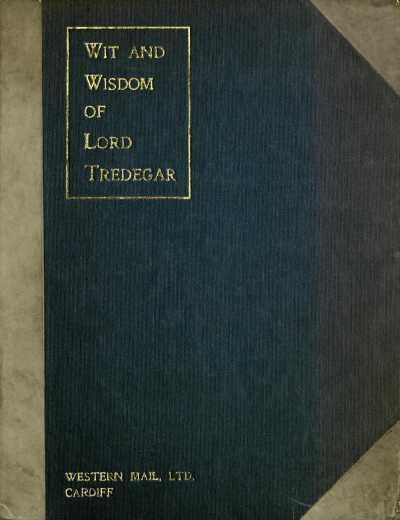 Wit and Wisdom of Lord Tredegar, Godfrey Charles Morgan