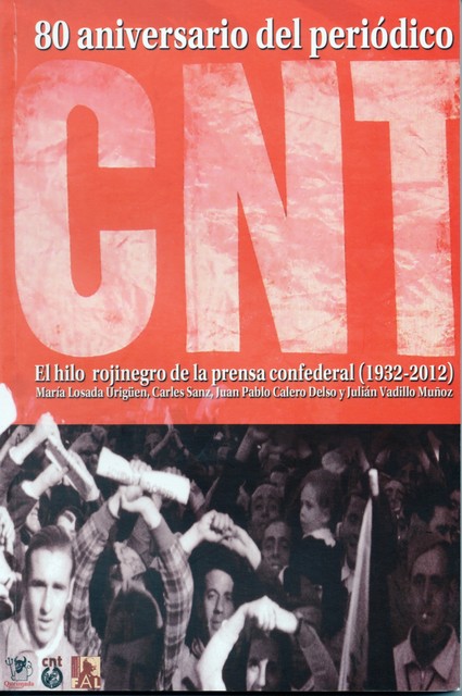 80 aniversario del periódico CNT, Carles Sanz, Juan P. Calero, Julián Vadillo, María Losada