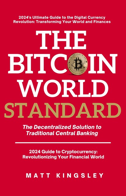 The Bitcoin Standard, Matt Kingsley