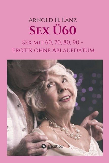 Sex Ü60, Arnold H. Lanz