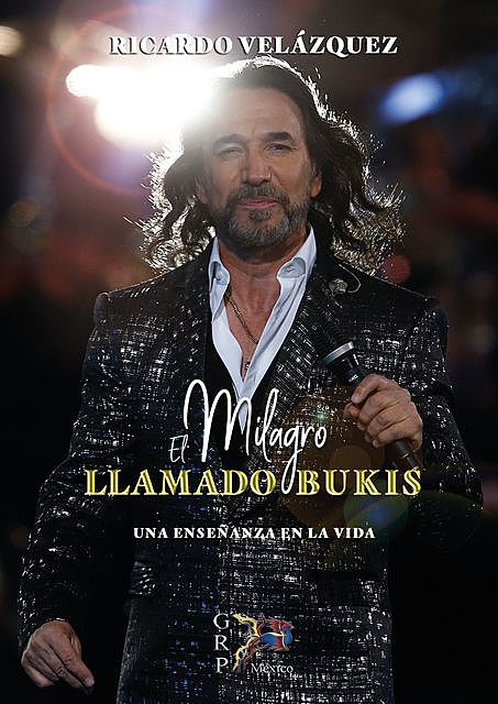 El milagro llamado Bukis, Ricardo Velázquez