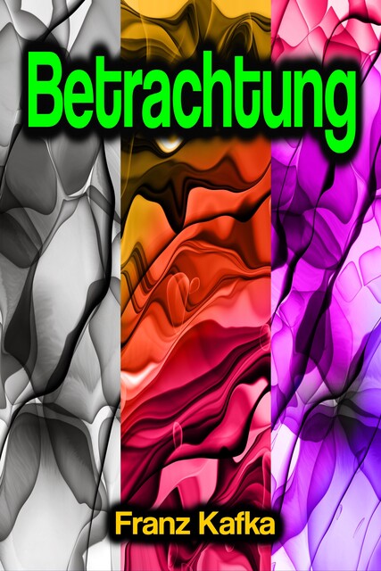 Betrachtung, Franz Kafka