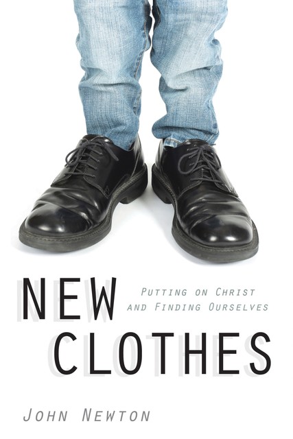 New Clothes, John Newton