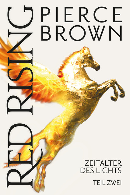 Red Rising: Zeitalter des Lichts Teil 2, Pierce Brown