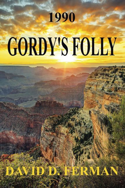 Gordy's Folly, David D Ferman