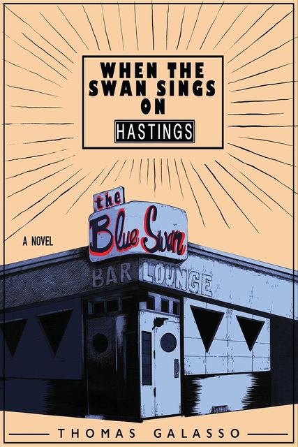 When the Swan Sings on Hastings, Thomas Galasso