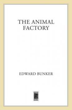 The Animal Factory, Edward Bunker