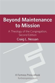 Beyond Maintenance to Mission, Craig Nessan