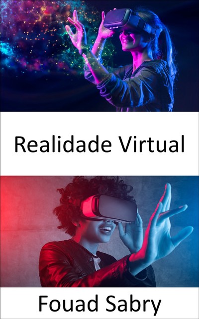 Realidade Virtual, Fouad Sabry