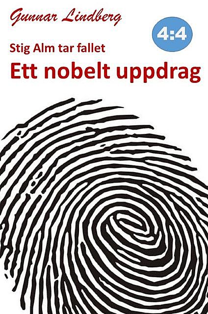 Stig Alm tar fallet – Ett nobelt uppdrag, Gunnar Lindberg