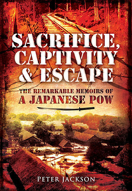 Sacrifice, Captivity and Escape, Peter Jackson
