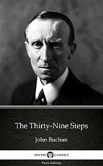 The Thirty-Nine Steps by John Buchan – Delphi Classics (Illustrated), 