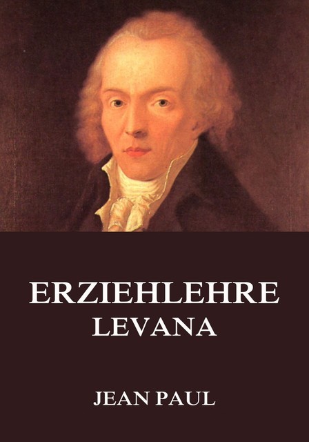 Erziehlehre (Levana), Jean Paul