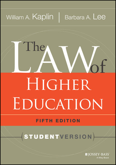 The Law of Higher Education, 5th Edition, Barbara Lee, William A.Kaplin