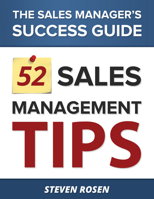 52 Sales Management Tips, Steven Rosen