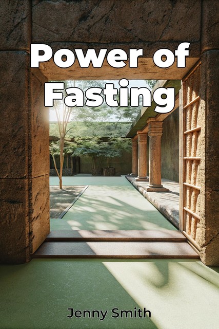 Power of Fasting, Jenny Smith