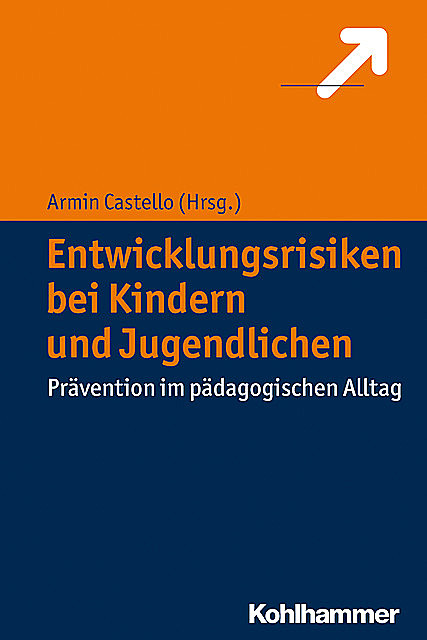 Entwicklungsrisiken bei Kindern und Jugendlichen, Armin Castello
