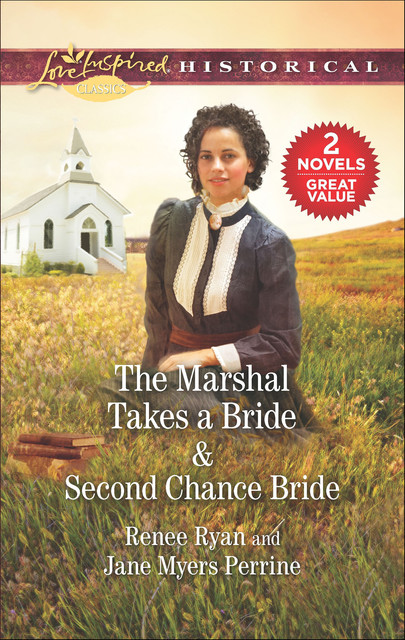 The Marshal Takes a Bride & Second Chance Bride, Renee Ryan, Jane Myers Perrine