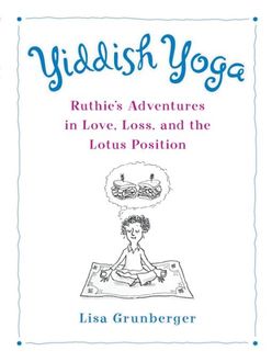 Yiddish Yoga, Lisa Grunberger