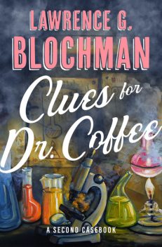 Clues for Dr. Coffee, Lawrence G. Blochman