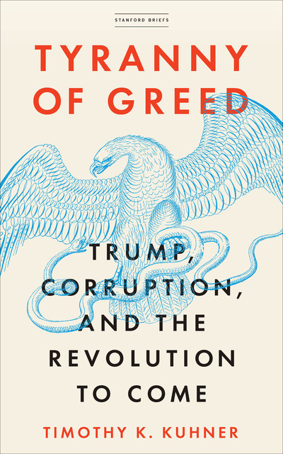 Tyranny of Greed, Timothy K. Kuhner