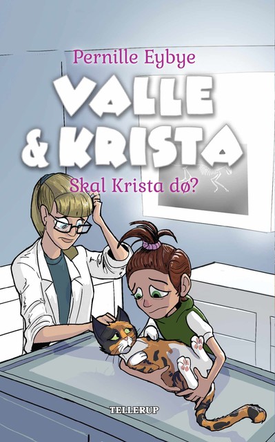 Valle & Krista #6: Skal Krista dø, Pernille Eybye