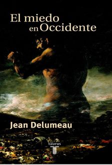 El Miedo En Occidente, Jean Delumeau