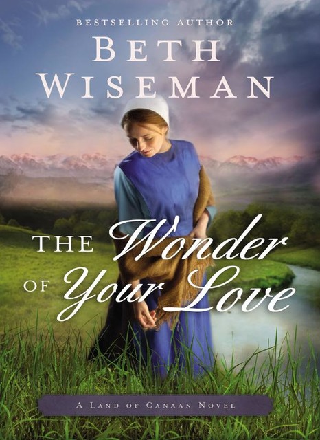 The Wonder of Your Love, Beth Wiseman