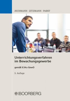 Unterrichtungsverfahren im Bewachungsgewerbe, Jörg Zitzmann, Ulrich Jochmann, Anja Papst