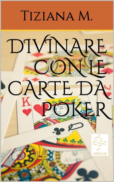 Divinare Con Le Carte Da Poker, Tiziana M.