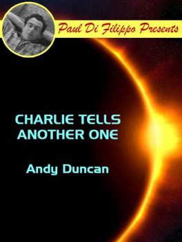 Charlie Tells Another One, Andy Duncan