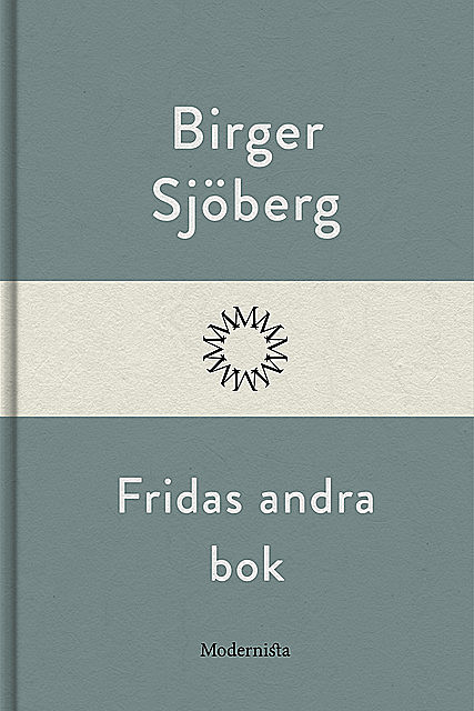 Fridas andra bok, Birger Sjöberg