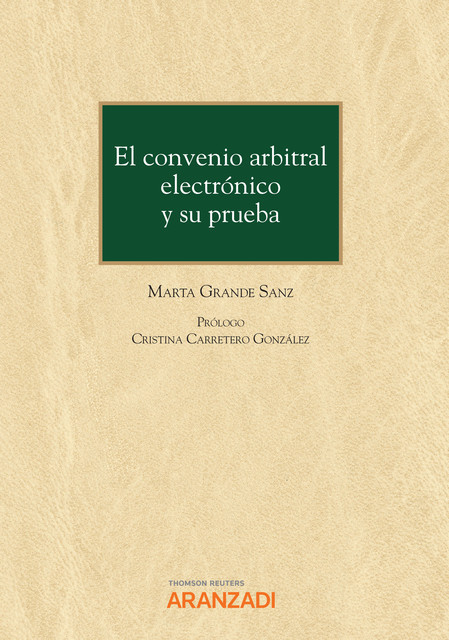 El convenio arbitral electrónico y su prueba, Marta Sanz