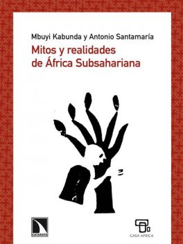 Mitos y realidades de África Subsahariana, Antonio Santamaría, Mbuyi Kabunda