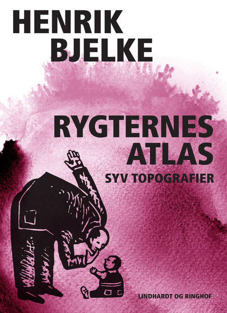Rygternes atlas: Syv topografier, Henrik Bjelke