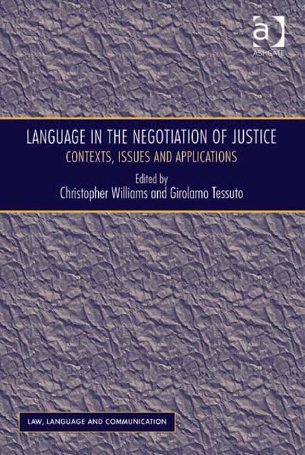 Language in the Negotiation of Justice, Christopher Williams