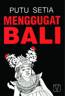 Mengugat Bali, Putu Setia