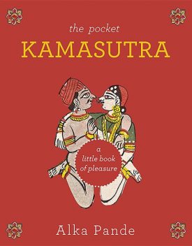 The Pocket Kamasutra, Alka Pande