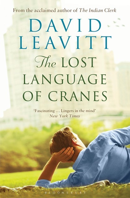 The Lost Language of Cranes: A Novel, David Leavitt
