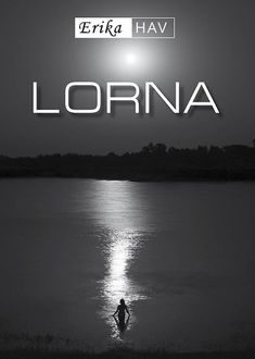 Lorna, Erika Hav
