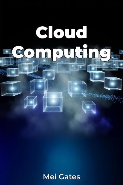 Cloud Computing, Mei Gates