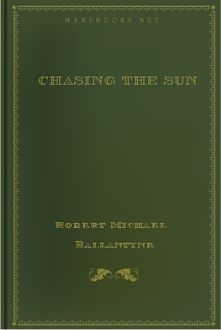 Chasing the Sun, Robert Michael Ballantyne