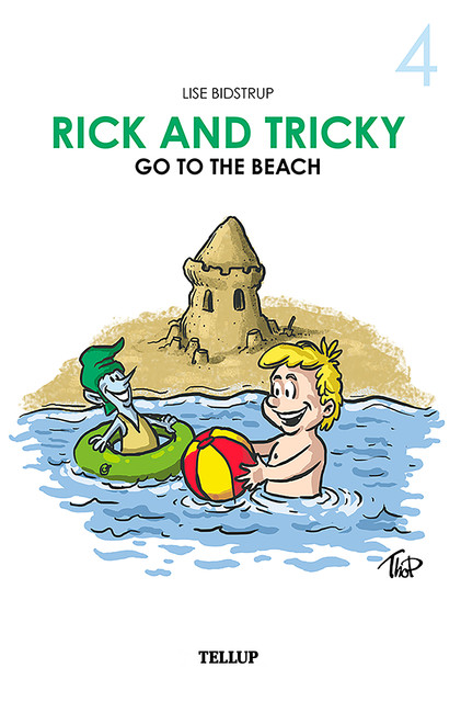 Rick and Tricky #4: Rick and Tricky Go to the Beach, Lise Bidstrup